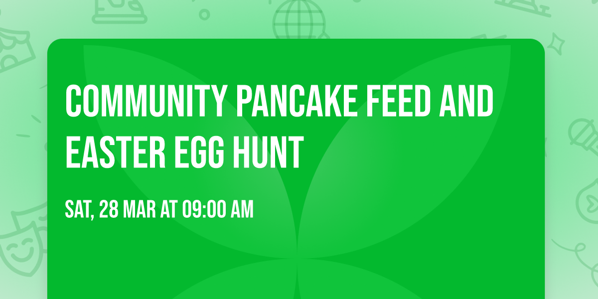 Community Pancake Feed and Easter Egg Hunt
