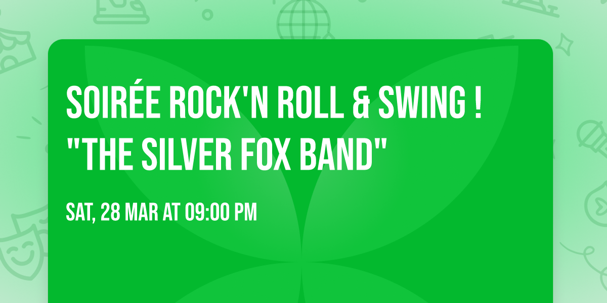 Soir\u00e9e Rock'n Roll & Swing ! "The Silver Fox Band"