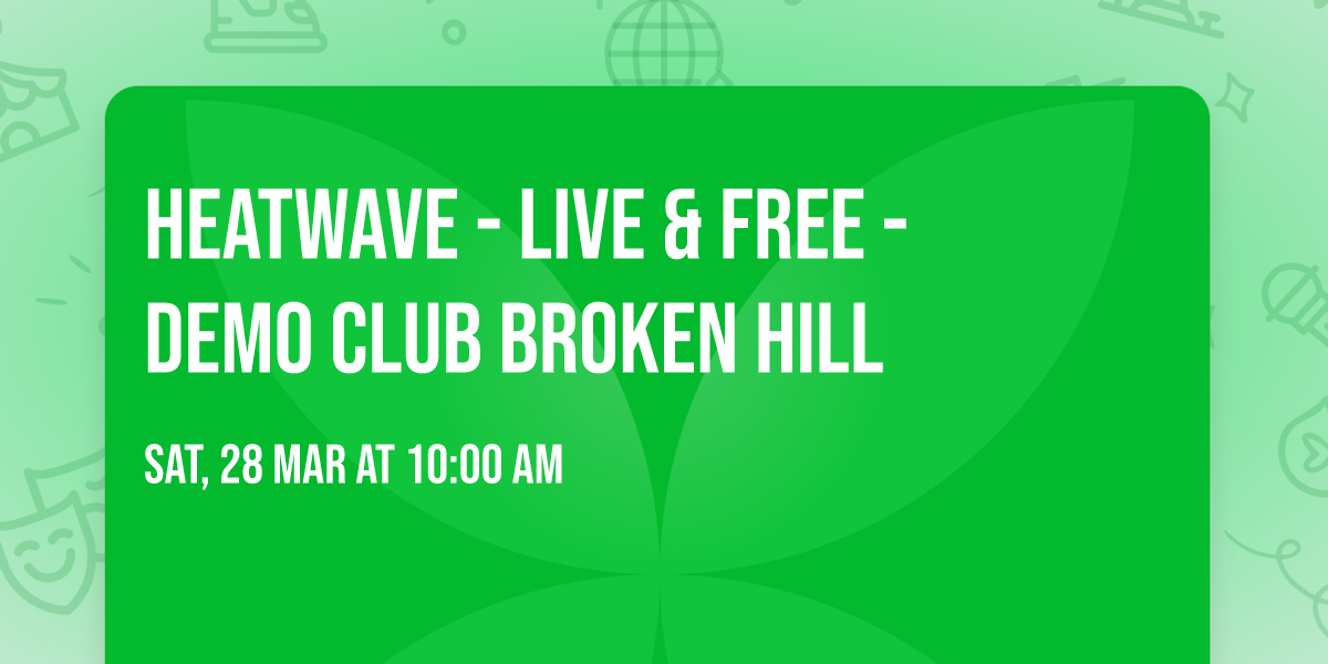 HEATWAVE - LIVE & FREE - DEMO CLUB BROKEN HILL