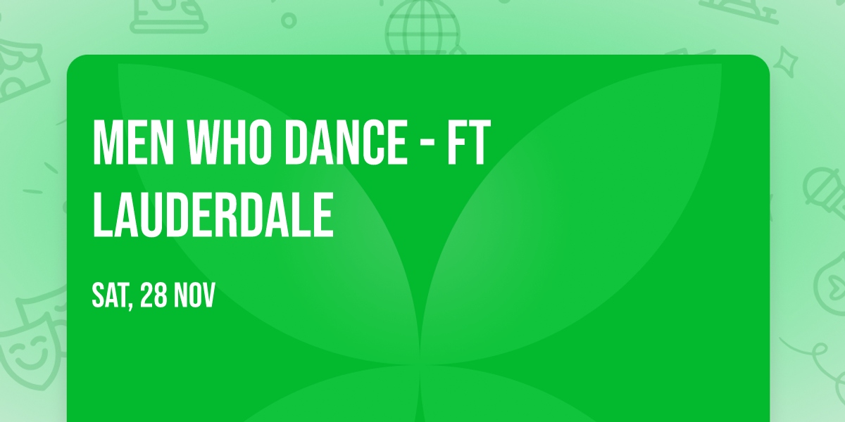 Men Who Dance - Ft Lauderdale