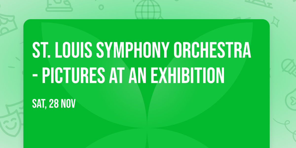 St. Louis Symphony Orchestra - Pictures at an Exhibition