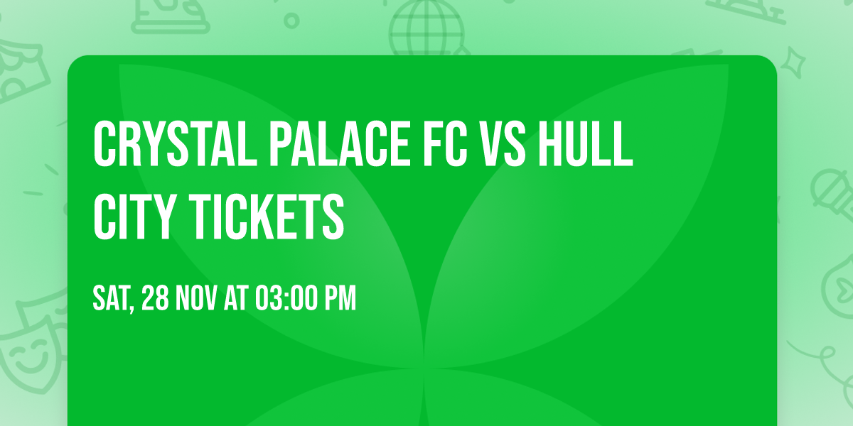 Crystal Palace FC vs Hull City Tickets