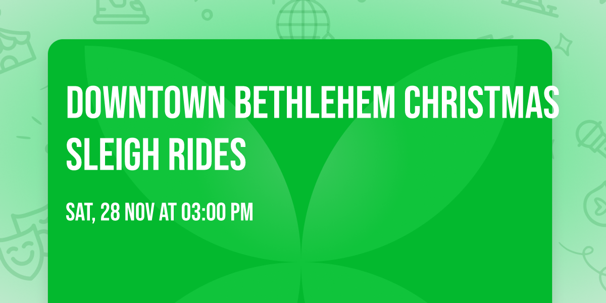 Downtown Bethlehem Christmas Sleigh Rides