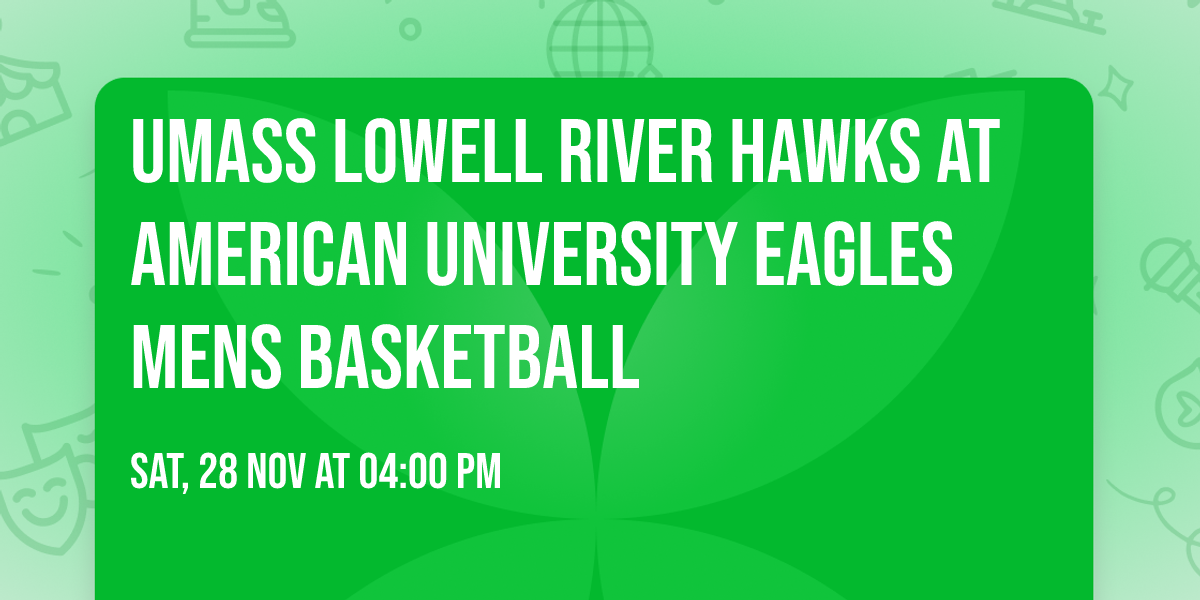 UMass Lowell River Hawks at American University Eagles Mens Basketball