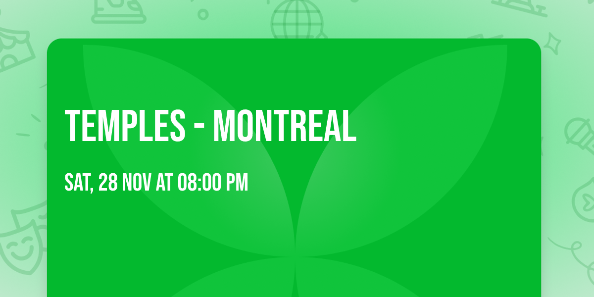 Temples - Montreal