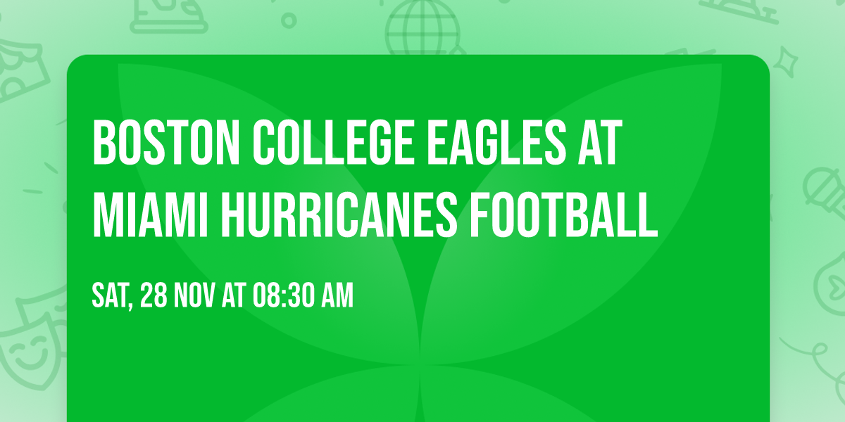 Boston College Eagles at Miami Hurricanes Football