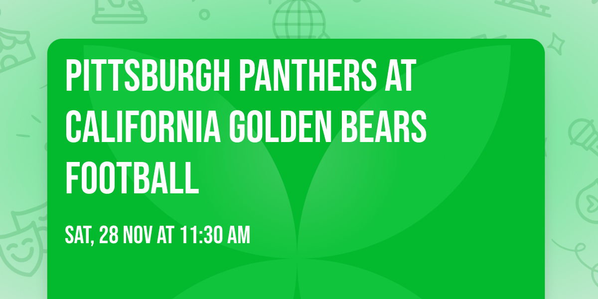 Pittsburgh Panthers at California Golden Bears Football