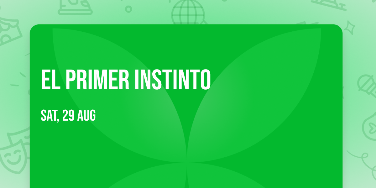 El Primer Instinto