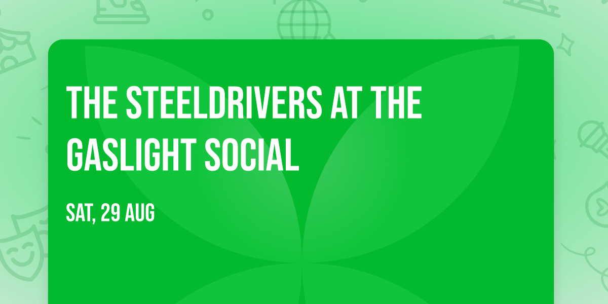 The SteelDrivers at The Gaslight Social