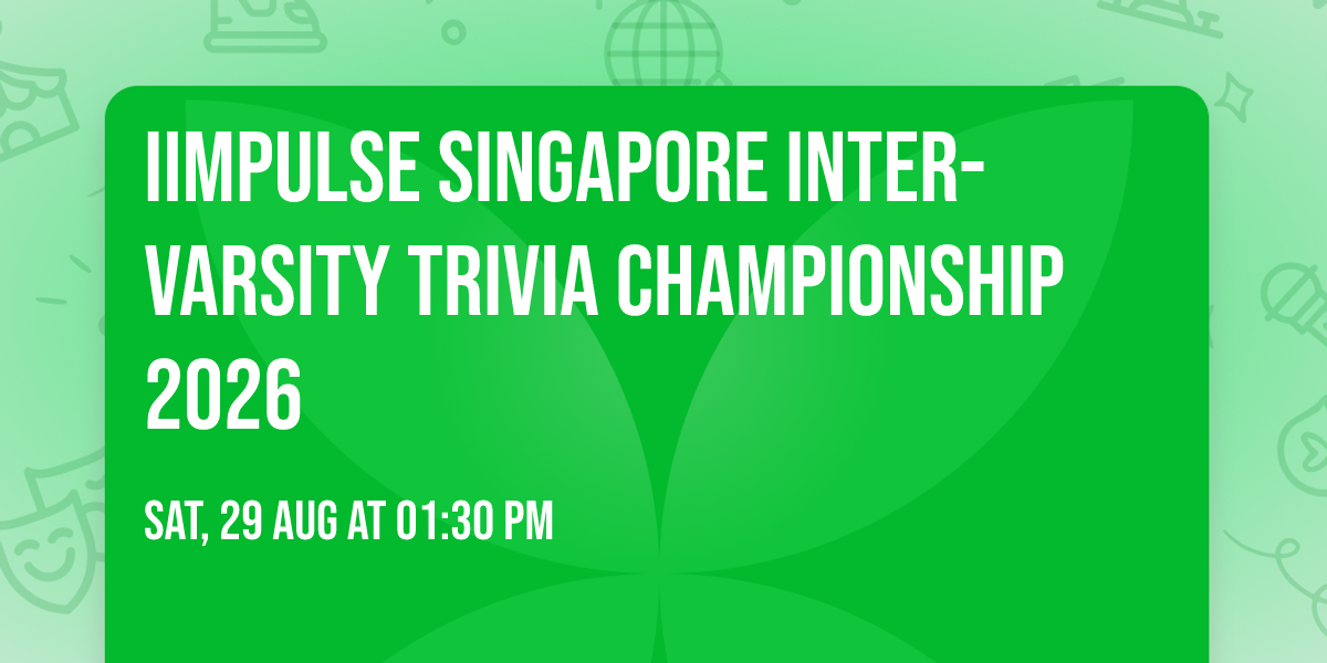 IIMPulse Singapore Inter-Varsity Trivia Championship 2026