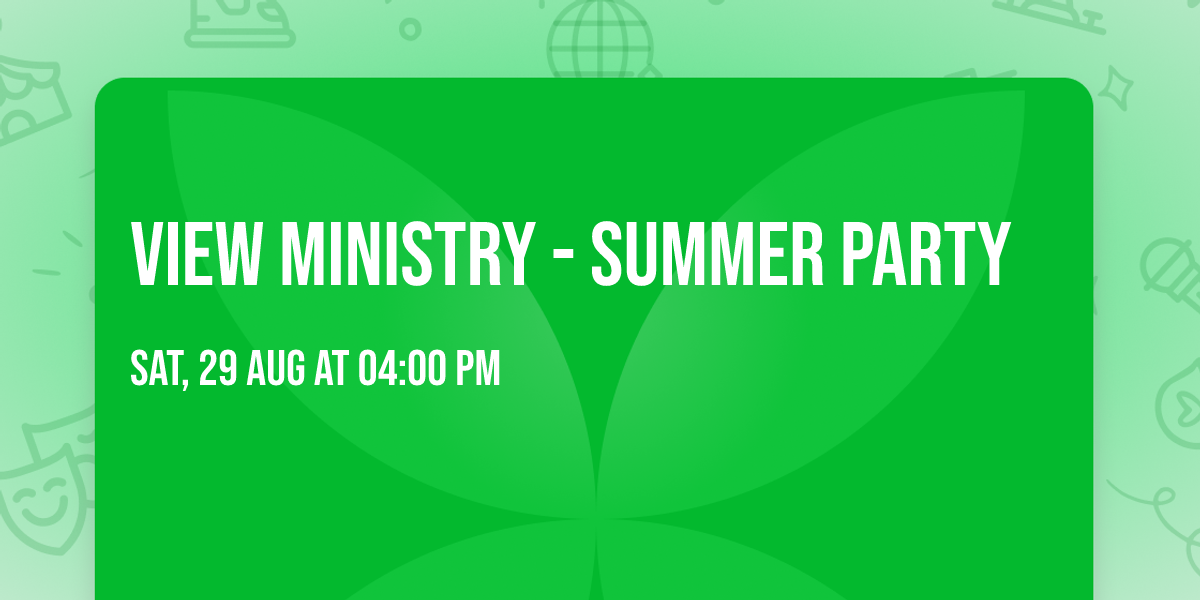 VIEW Ministry - Summer Party