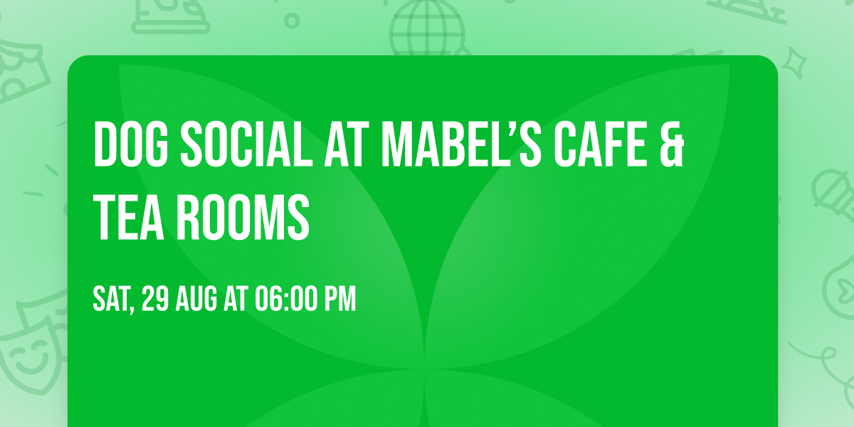 Dog Social At Mabel\u2019s Cafe & Tea Rooms
