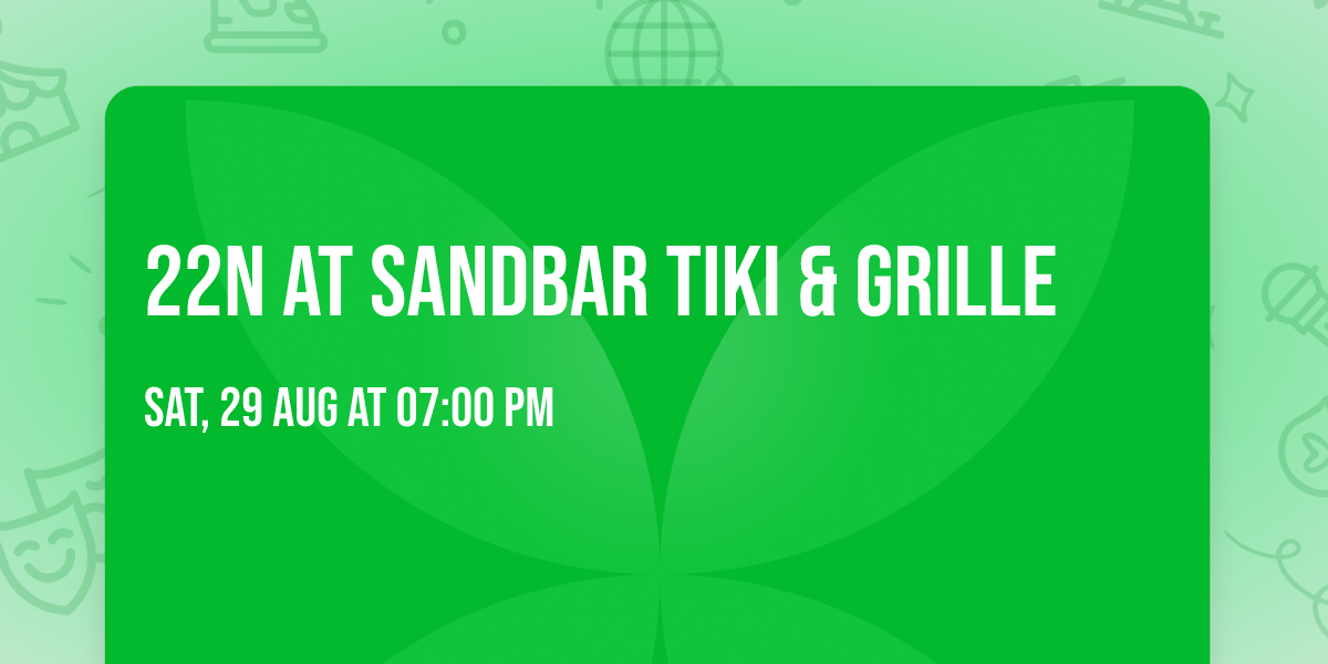 22N at Sandbar Tiki & Grille