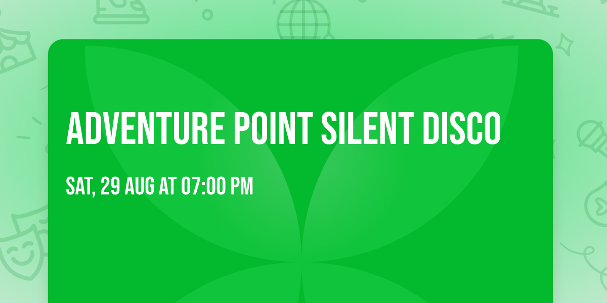 Adventure Point Silent Disco