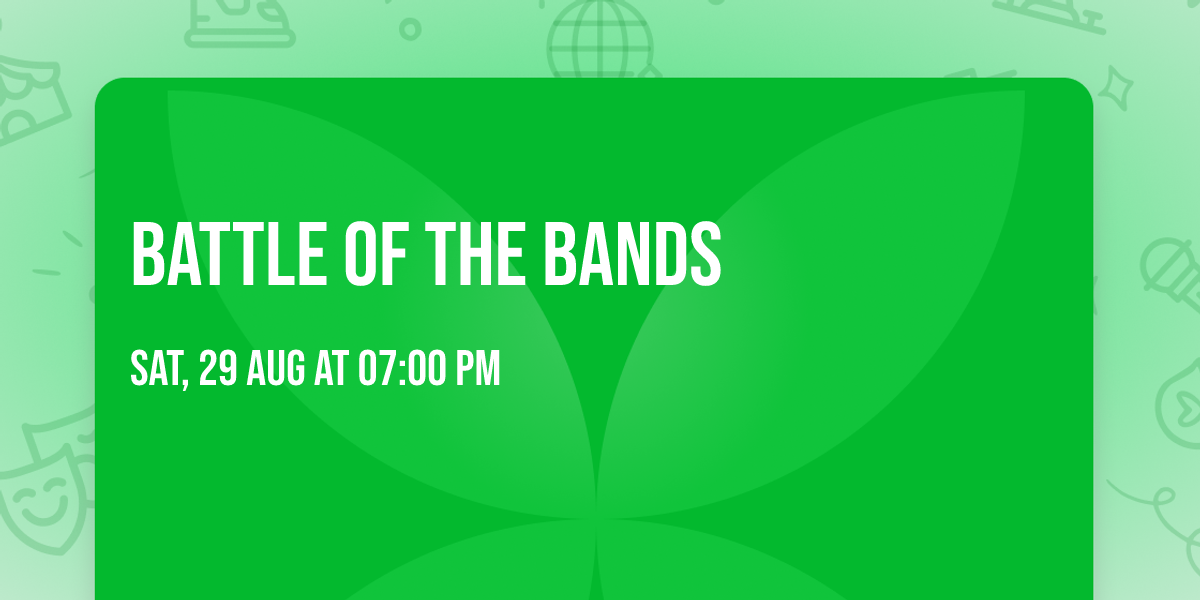 \ud83c\udfb8BATTLE OF THE BANDS\ud83c\udfb8