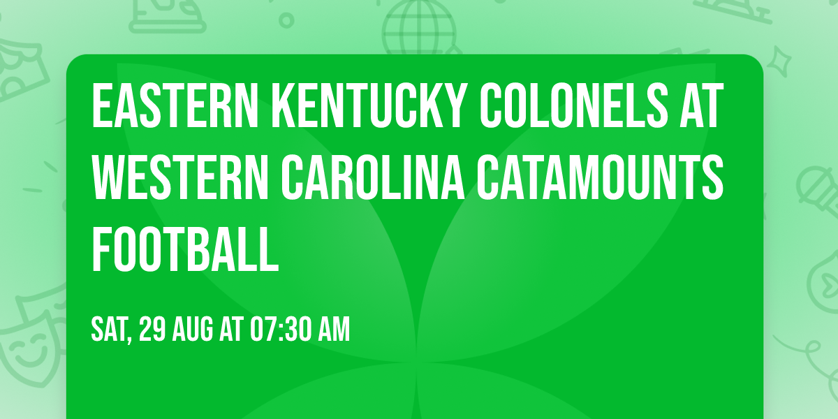 Eastern Kentucky Colonels at Western Carolina Catamounts Football