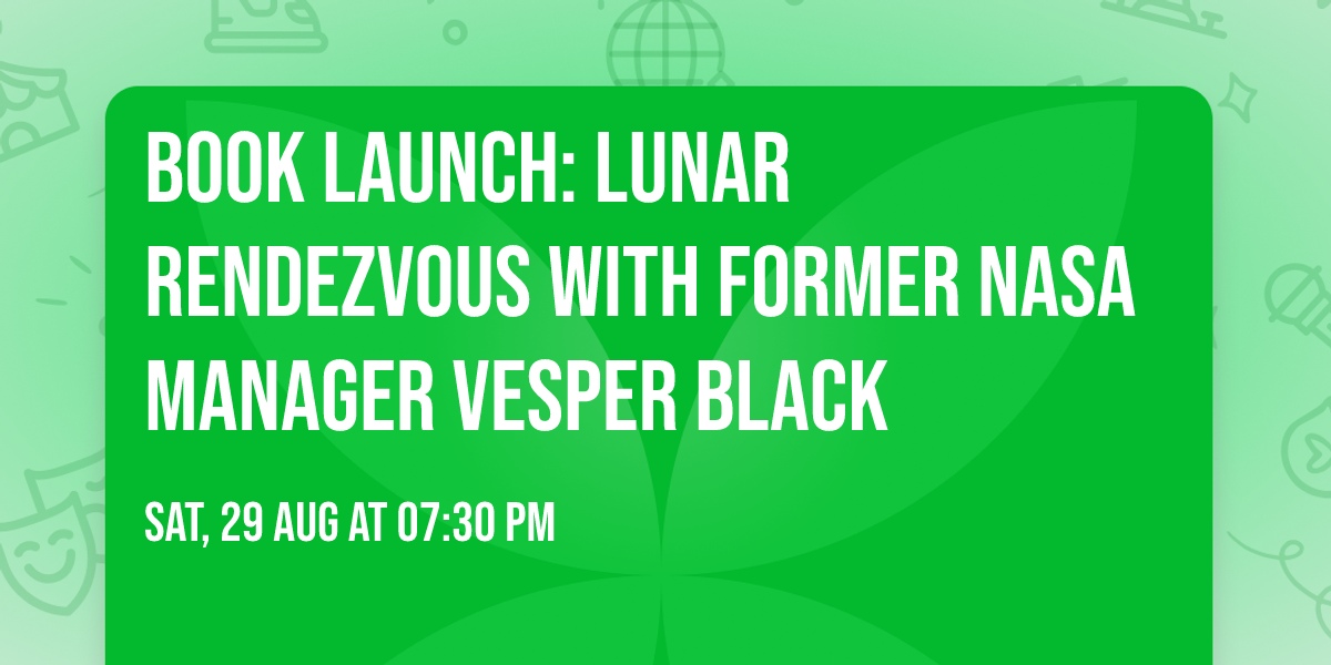Book Launch: Lunar Rendezvous with  Former NASA Manager Vesper Black