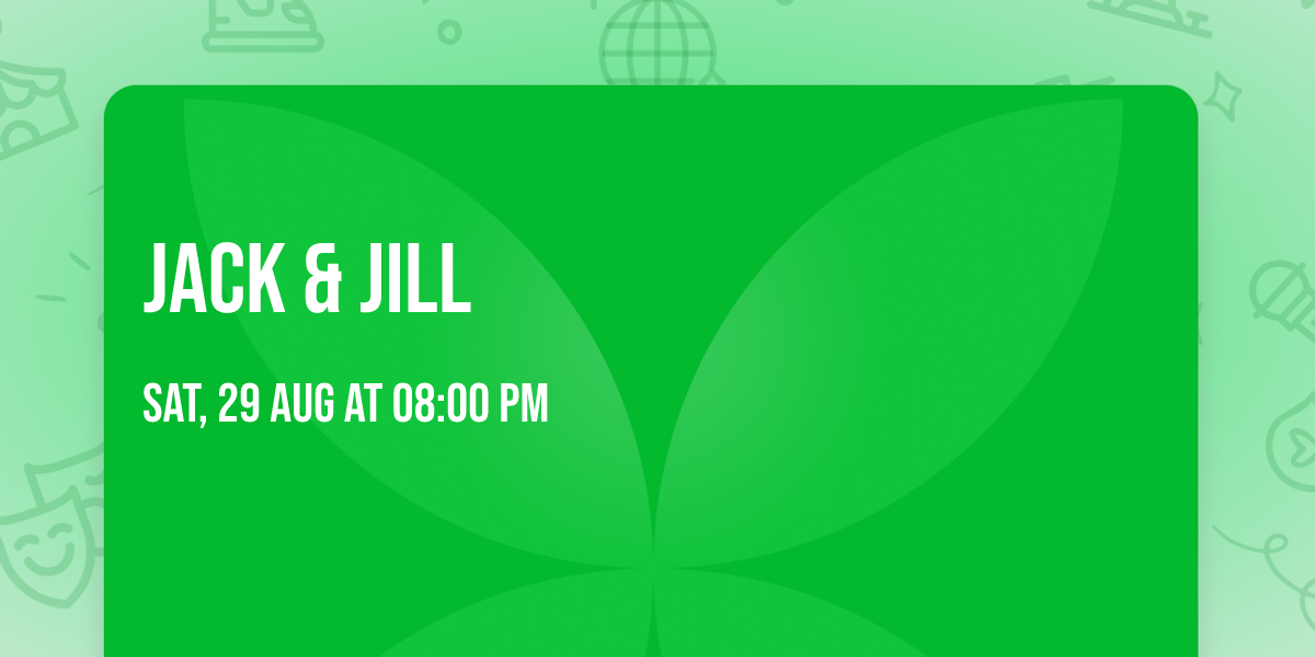 Jack & Jill