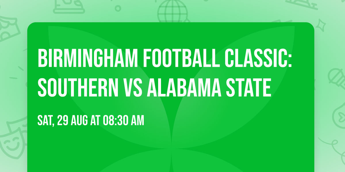 Birmingham Football Classic: Southern vs Alabama State