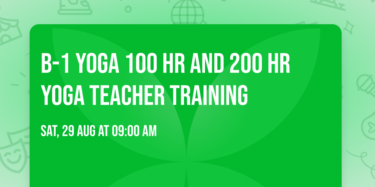 B-1 Yoga 100 HR and 200 HR Yoga Teacher Training