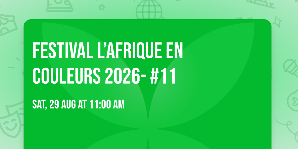 Festival l\u2019Afrique En Couleurs 2026- #11