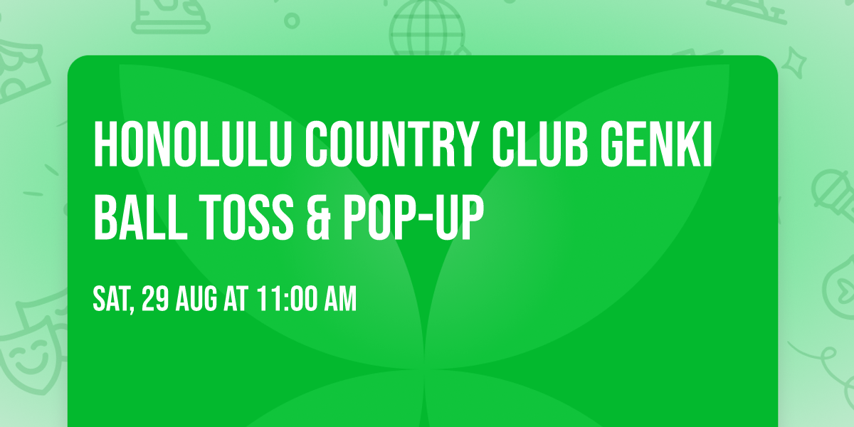 Honolulu Country Club Genki Ball Toss & Pop-Up