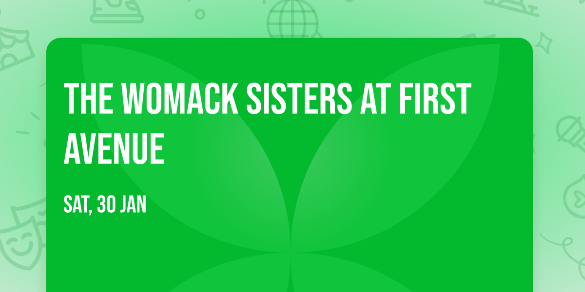 The Womack Sisters at First Avenue