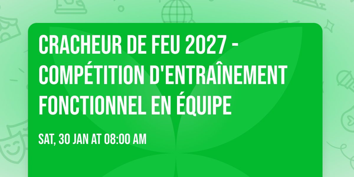 Cracheur de feu 2027 - Comp\u00e9tition d'entra\u00eenement fonctionnel en \u00e9quipe