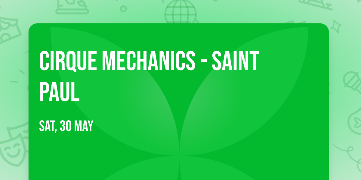 Cirque Mechanics - Saint Paul