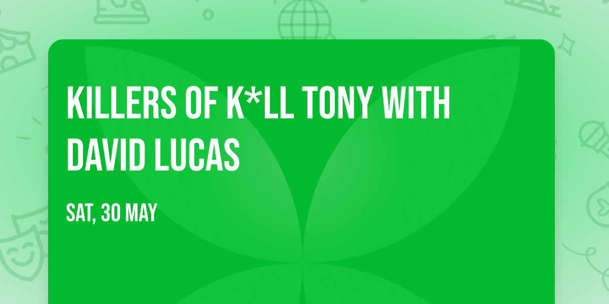 Killers of K*ll Tony with David Lucas