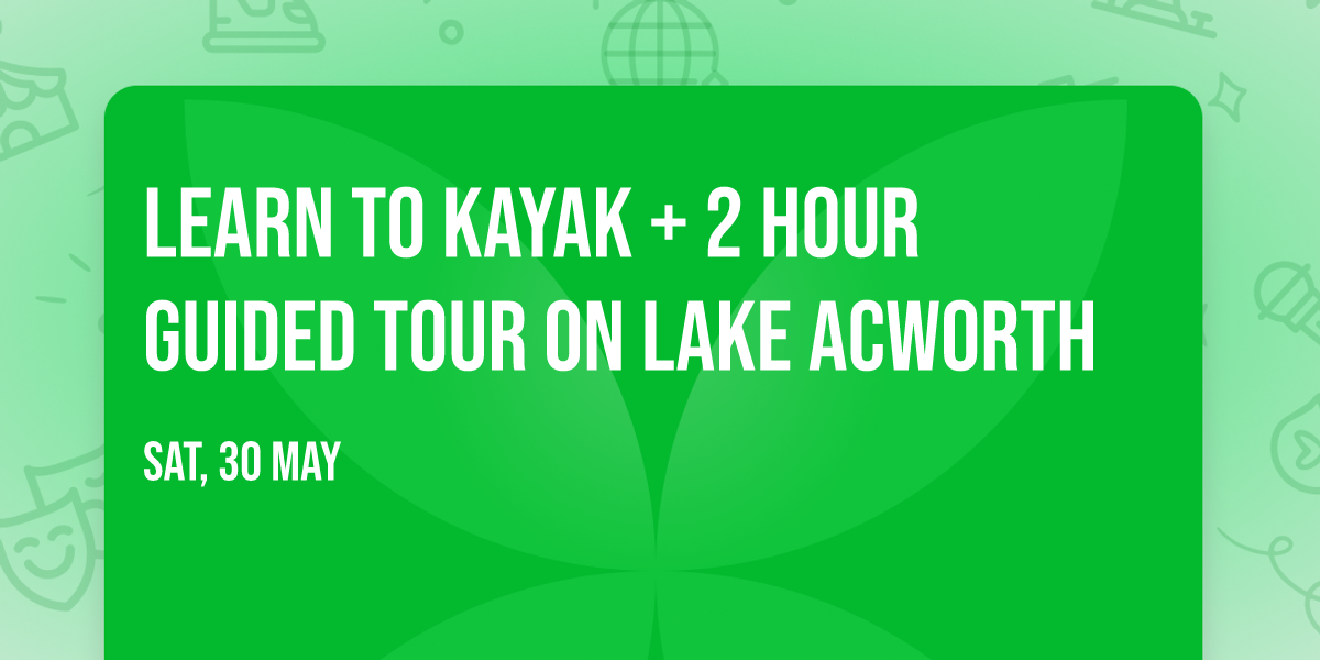 Learn to Kayak + 2 hour guided tour on Lake Acworth 