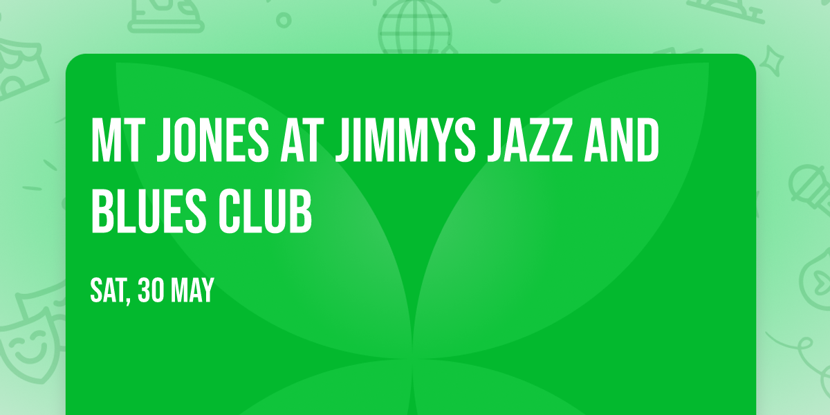 MT Jones at Jimmys Jazz and Blues Club
