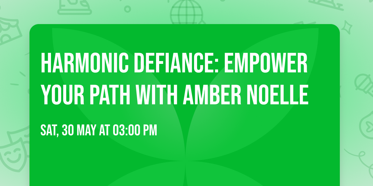 \u2728Harmonic Defiance: Empower Your Path with Amber Noelle\u2728