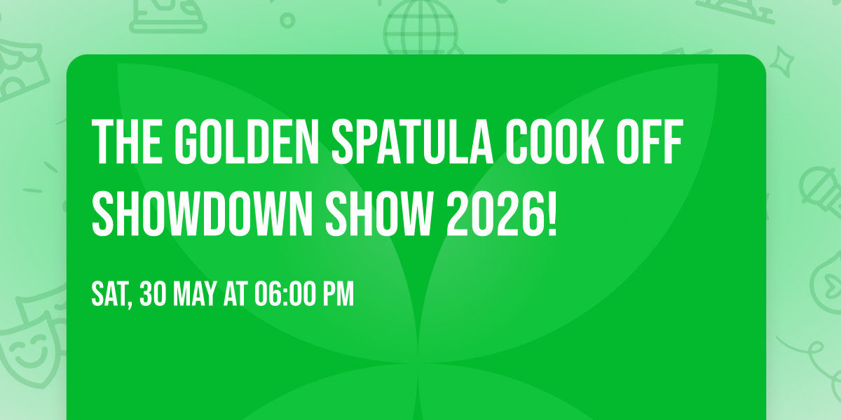 The Golden Spatula Cook Off Showdown Show 2026!