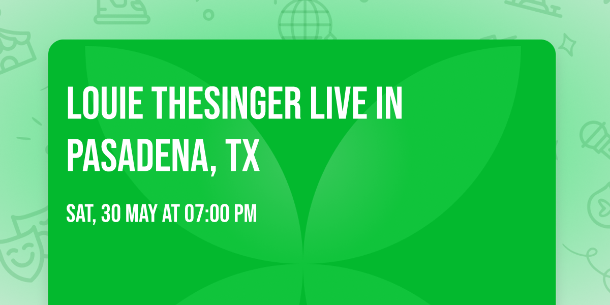 Louie Thesinger Live in Pasadena, TX