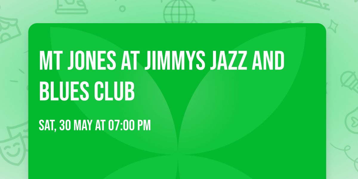 MT Jones at Jimmys Jazz and Blues Club