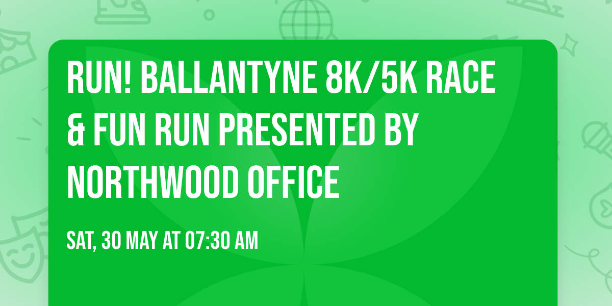  Run! Ballantyne 8K\/5K Race & Fun Run Presented by Northwood Office