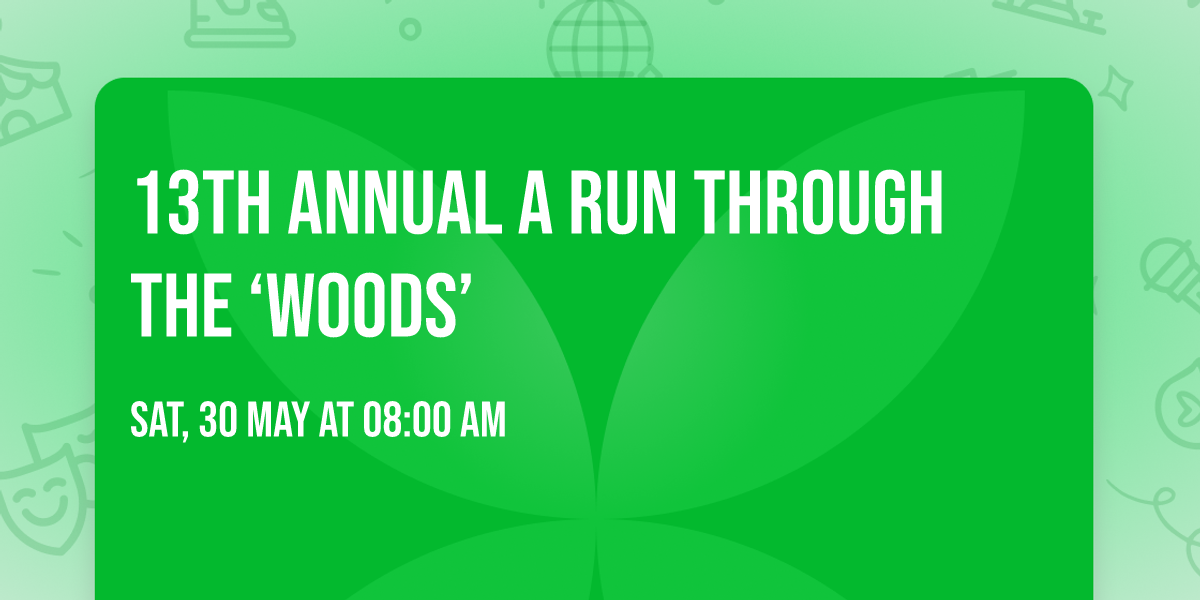 13th Annual A Run Through the \u2018WOODS\u2019
