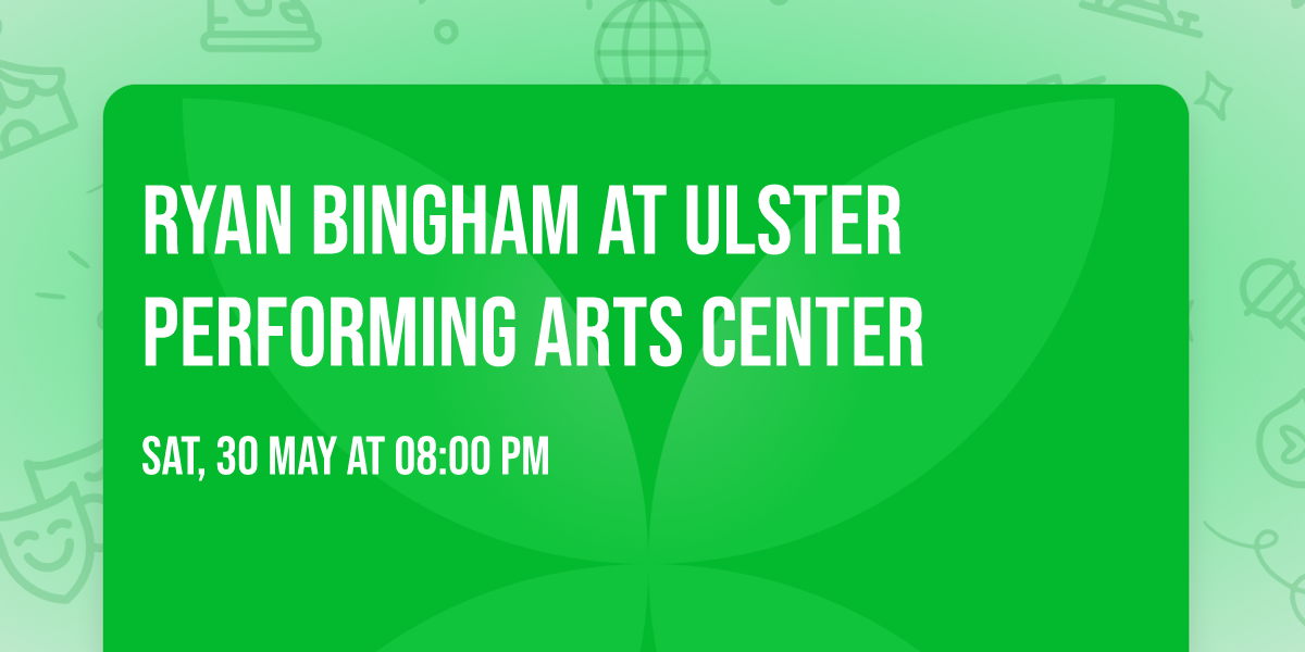 Ryan Bingham at Ulster Performing Arts Center