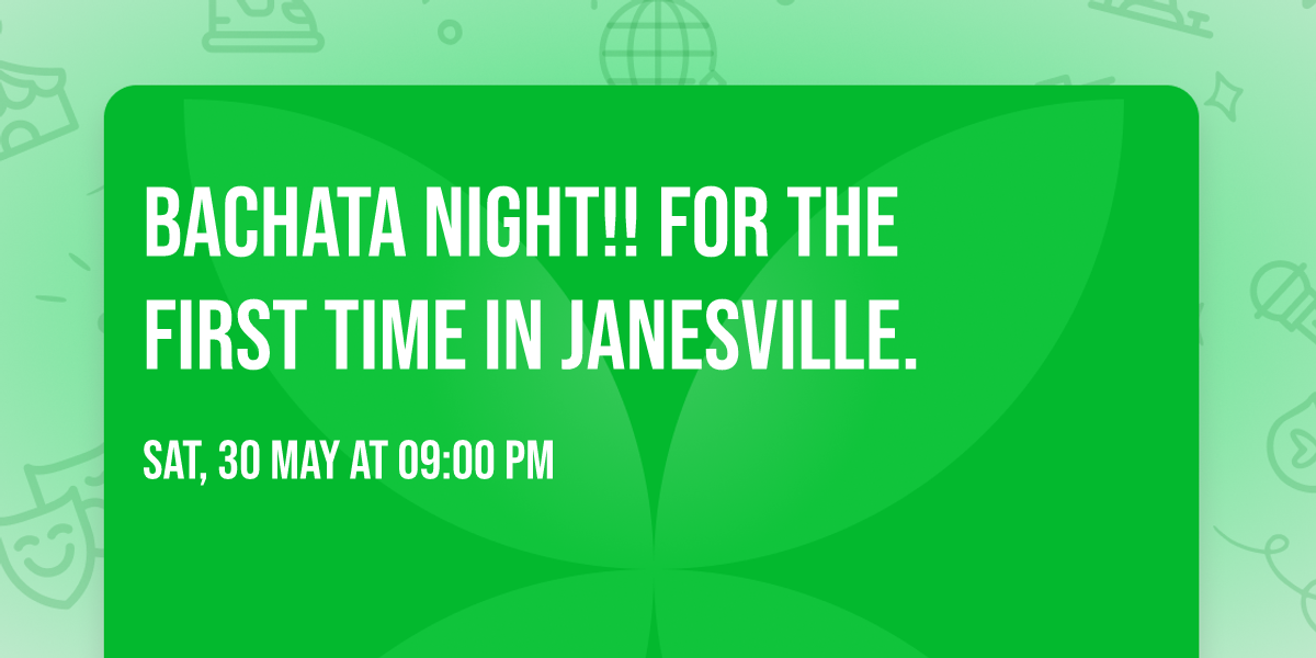 Bachata Night!! for the first time in Janesville.