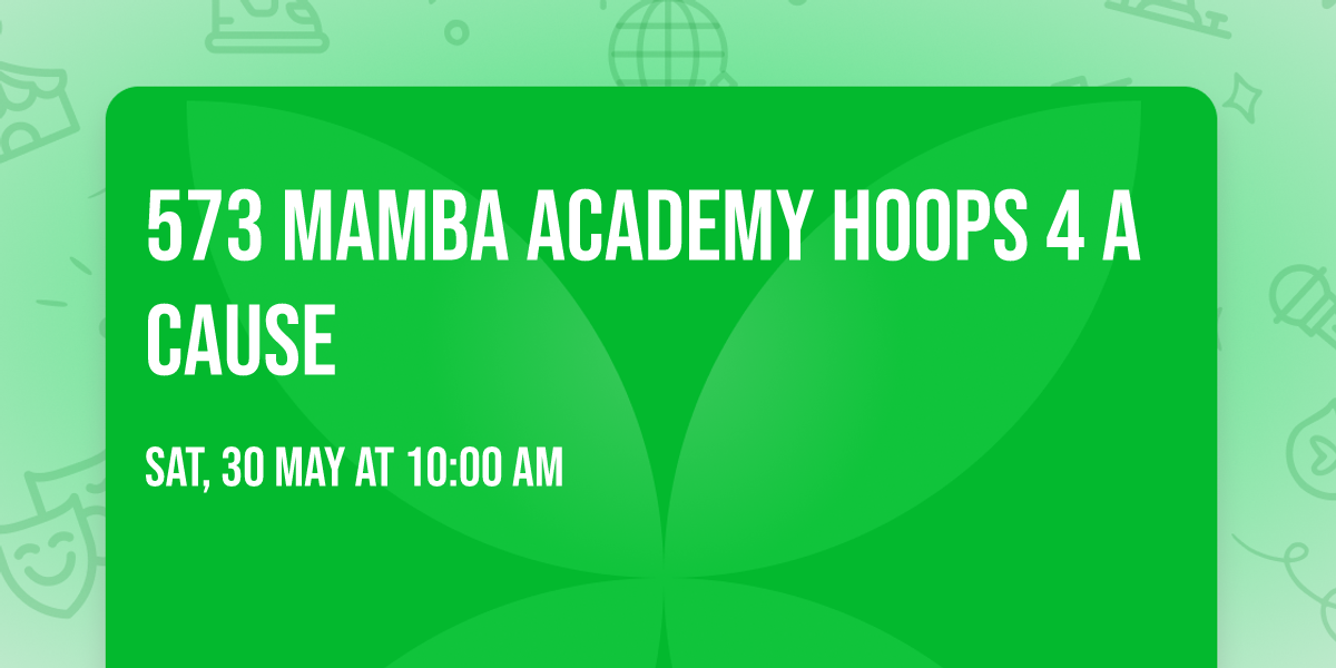 573 Mamba Academy Hoops 4 A Cause 