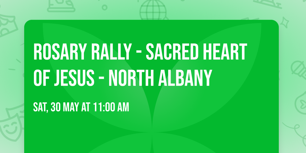 Rosary Rally - Sacred Heart of Jesus - North Albany 