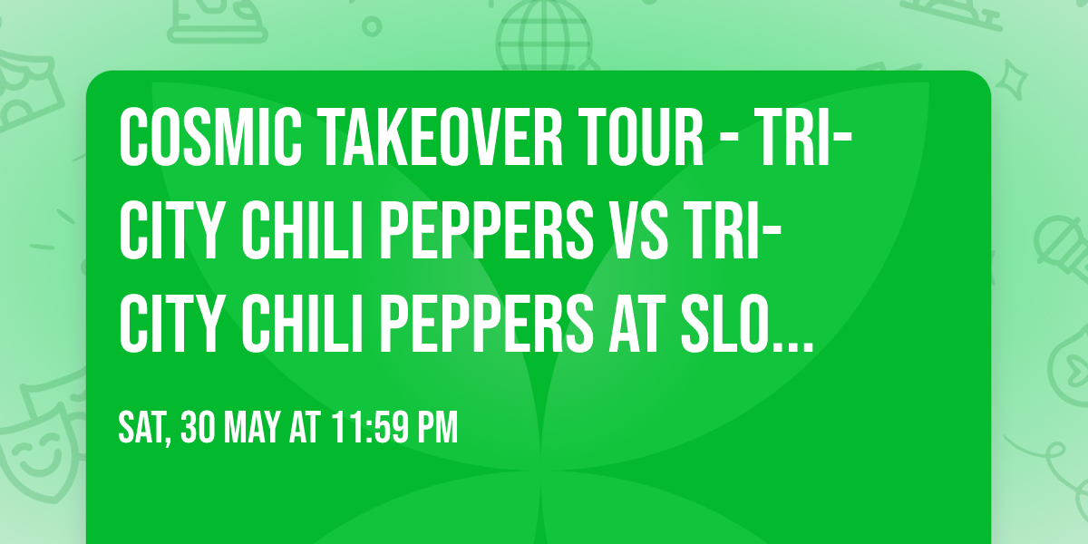 Cosmic Takeover Tour - Tri-City Chili Peppers vs Tri-City Chili Peppers at Sloan Park