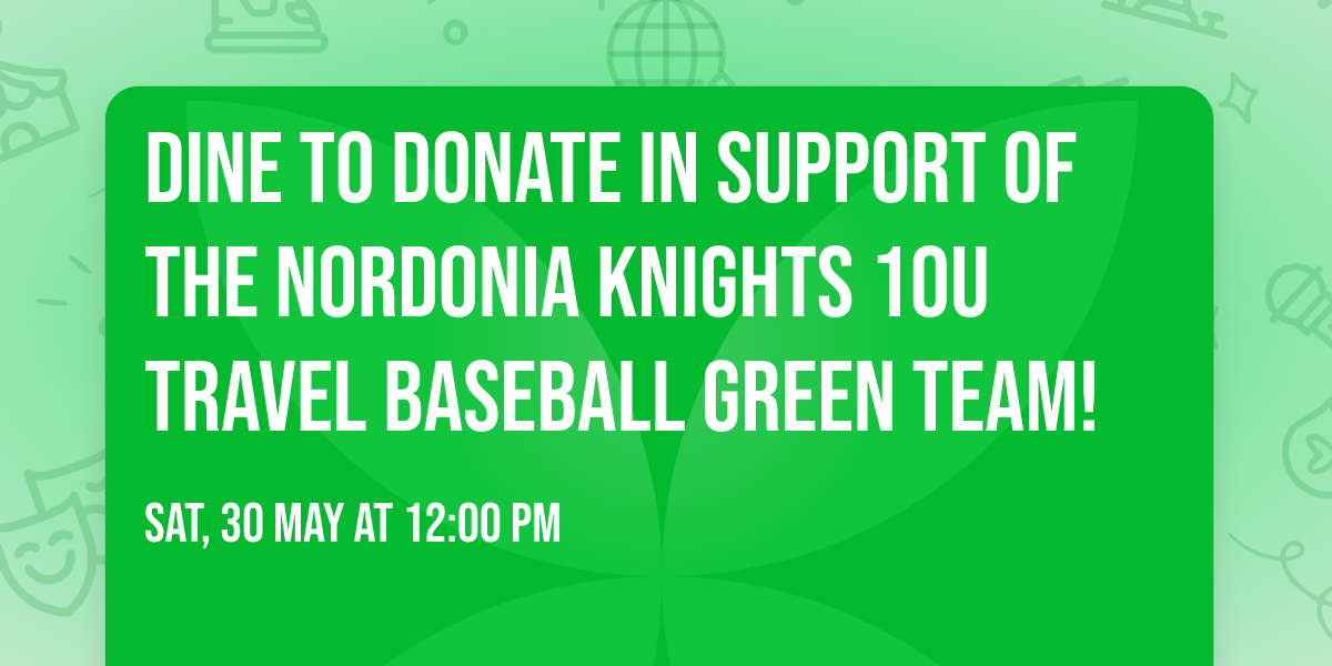 Dine to Donate in support of The Nordonia Knights 10u Travel Baseball Green Team!