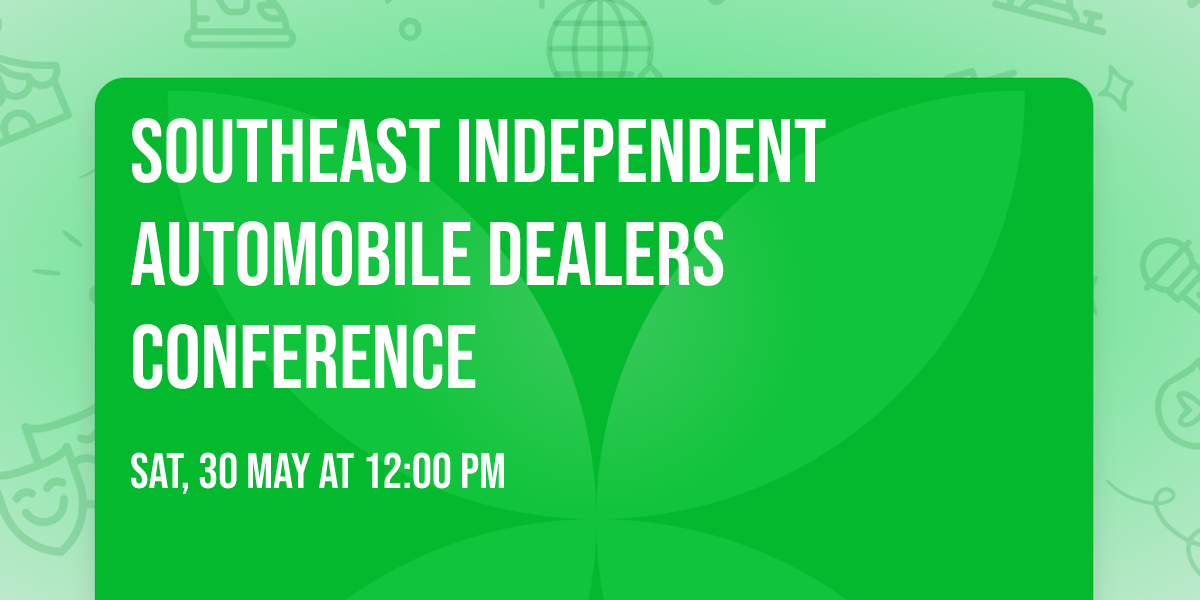 Southeast Independent Automobile Dealers Conference