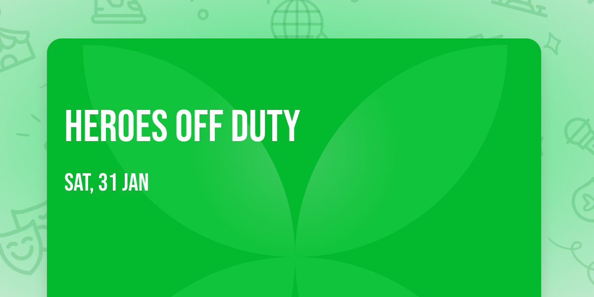 Heroes Off Duty