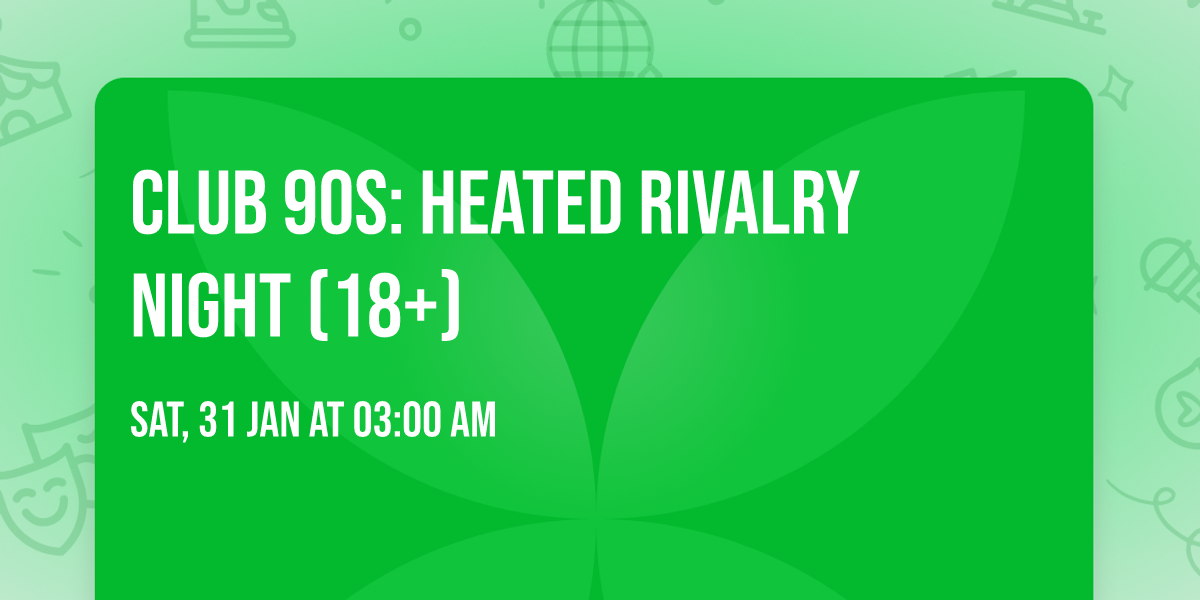 Club 90s: Heated Rivalry Night (18+)