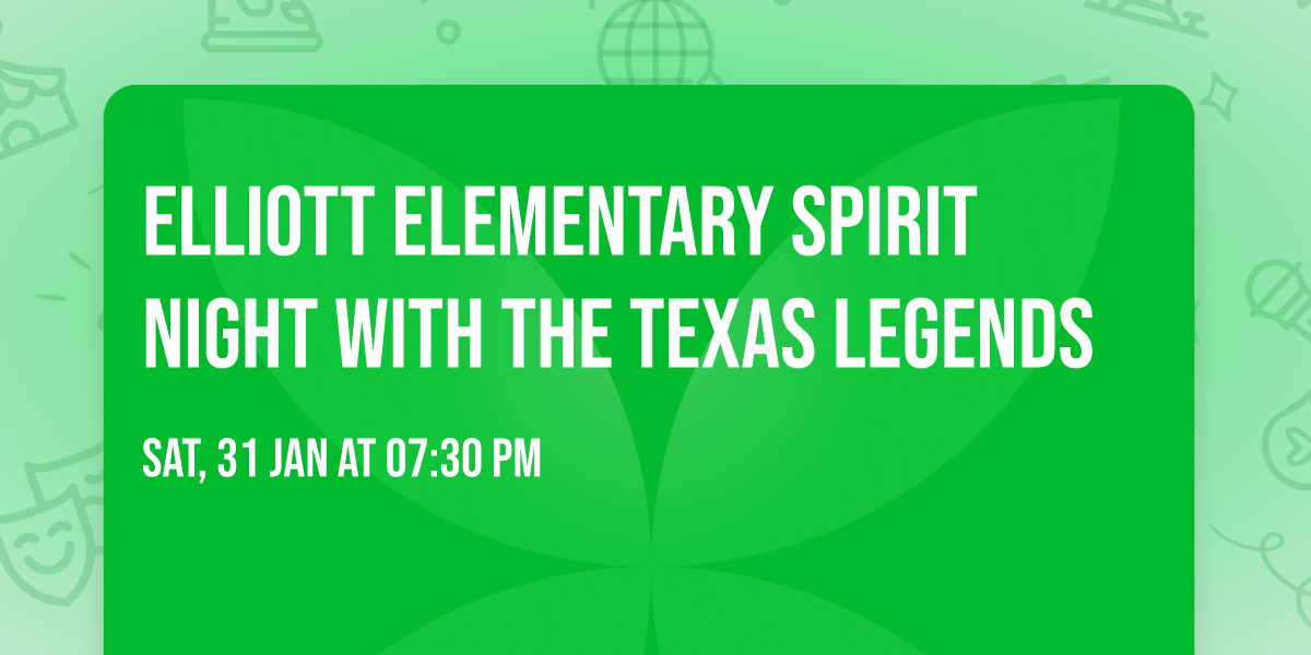 Elliott Elementary Spirit Night with the Texas Legends