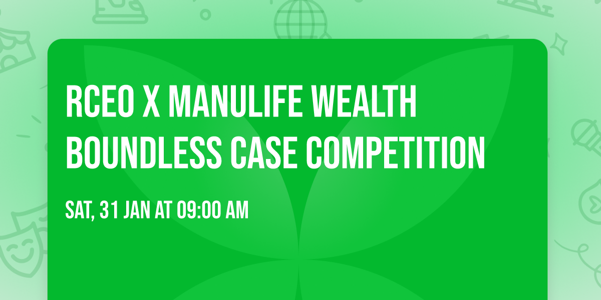 RCEO x Manulife Wealth Boundless Case Competition