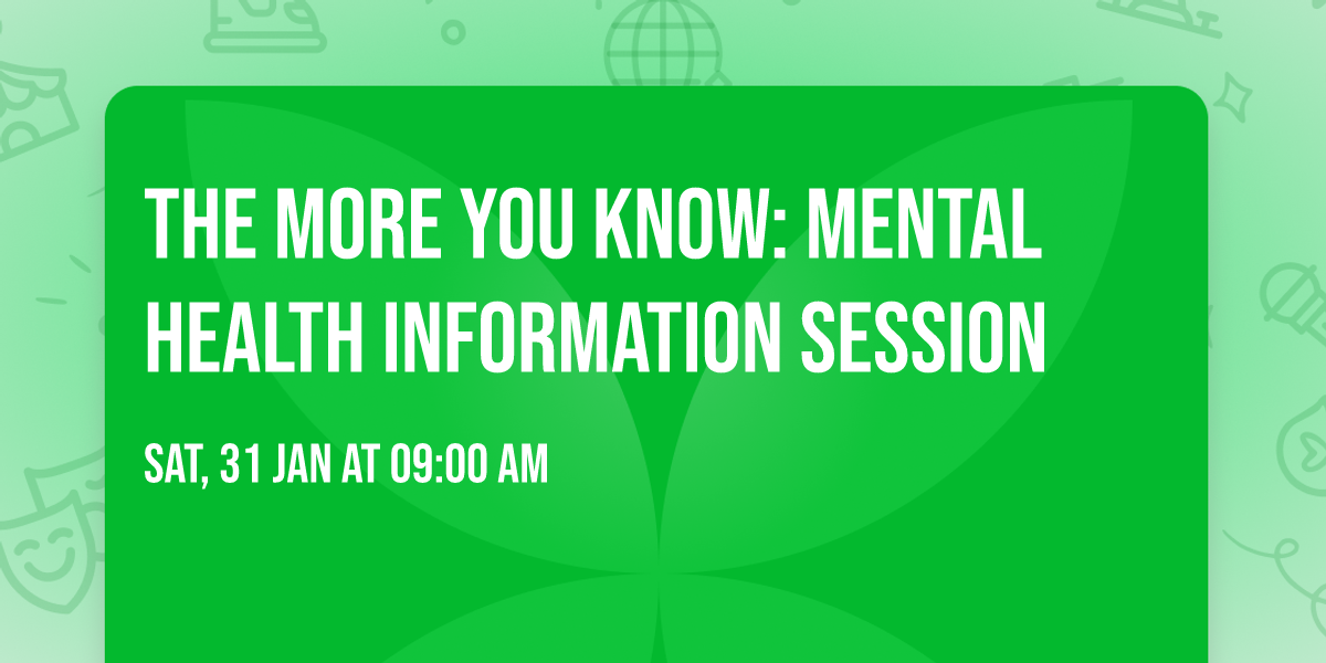 The More You Know: Mental Health Information Session